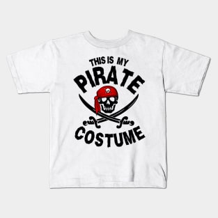 This Is My Pirate Halloween Costme Funny Halloween Party Kids T-Shirt